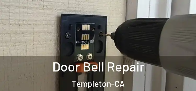  Door Bell Repair Templeton-CA