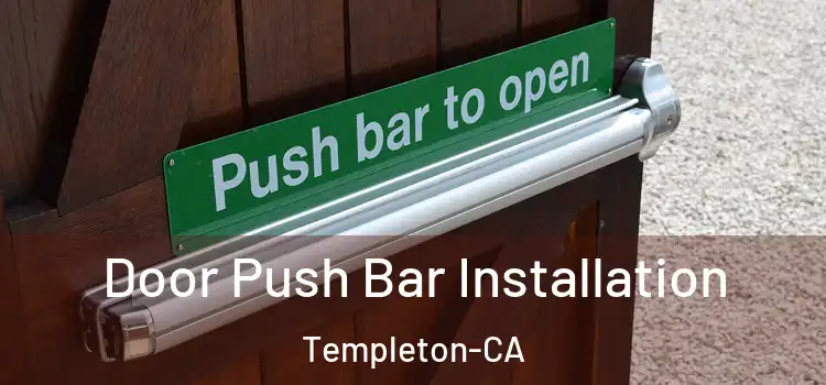  Door Push Bar Installation Templeton-CA