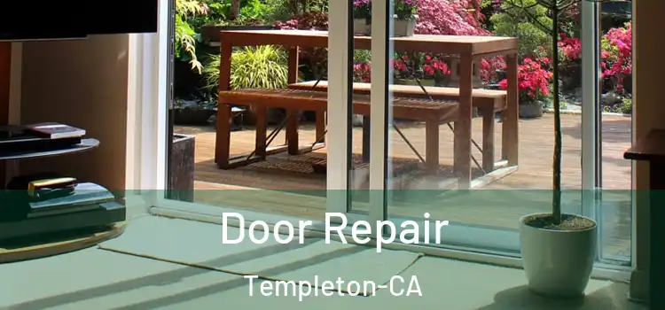  Door Repair Templeton-CA