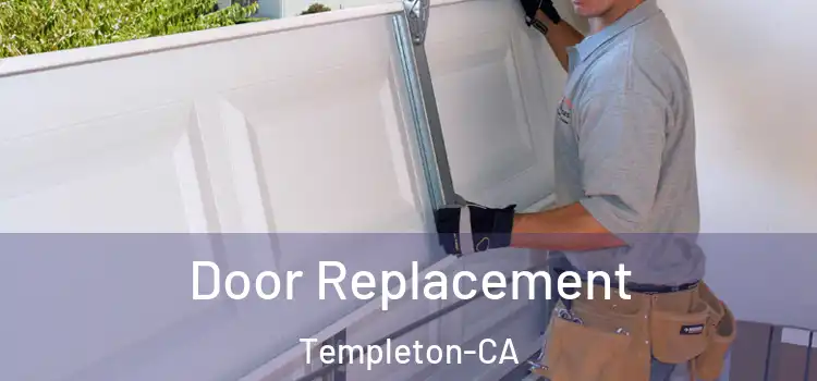 Door Replacement Templeton-CA