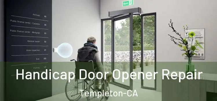 Handicap Door Opener Repair Templeton-CA