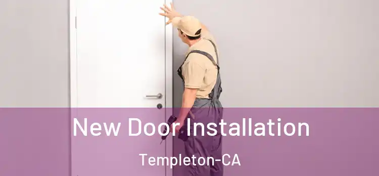  New Door Installation Templeton-CA