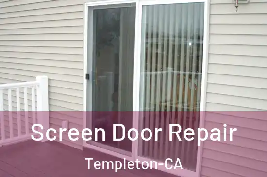 Screen Door Repair Templeton-CA